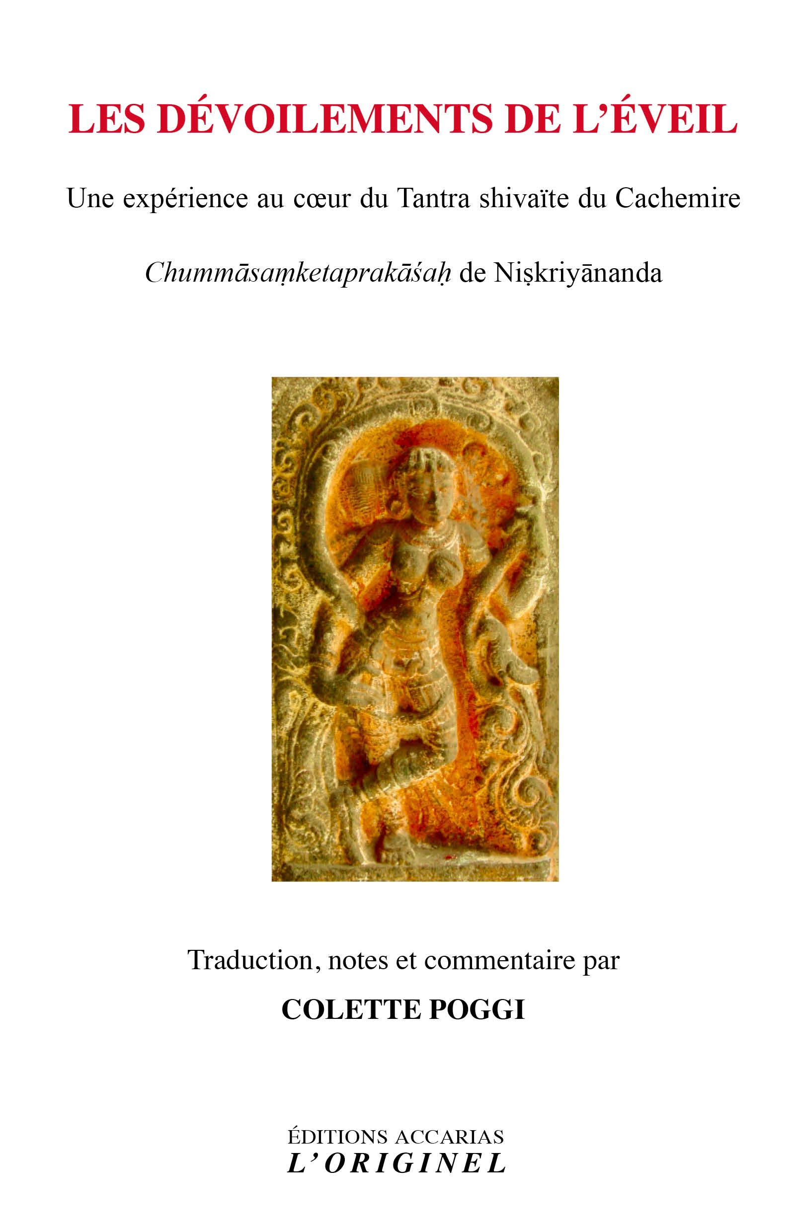 Les dévoilements de l'éveil Colette Poggi 2025 Chumma-Samketa-Prakasha Les dévoilements de l'éveil Colette Poggi 2025 Chumma-Samketa-Prakasha