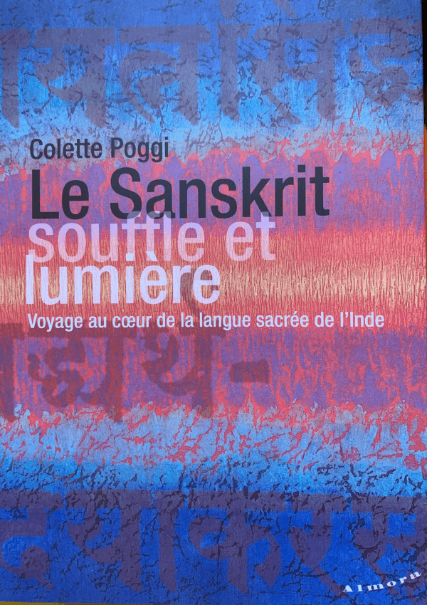 Colette Poggi Le Sanskrit souffle et lumière